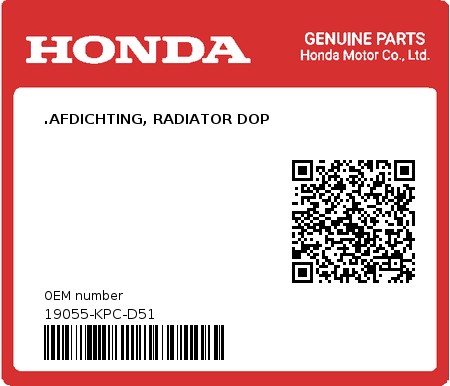 Product image: Honda - 19055-KPC-D51 - .AFDICHTING, RADIATOR DOP  0