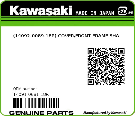 Product image: Kawasaki - 14091-0681-18R - (14092-0089-18R) COVER,FRONT FRAME SHA  0