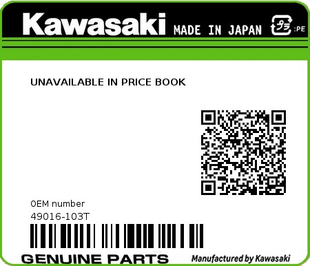 Product image: Kawasaki - 49016-103T - UNAVAILABLE IN PRICE BOOK  0