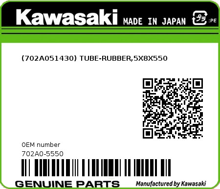 Product image: Kawasaki - 702A0-5550 - (702A051430) TUBE-RUBBER,5X8X550  0