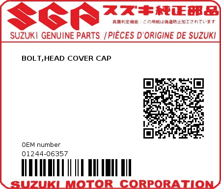 Product image: Suzuki - 01244-06357 - BOLT,HEAD COVER CAP  0
