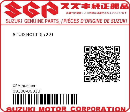 Product image: Suzuki - 09108-06013 - STUD BOLT (L:27)          0