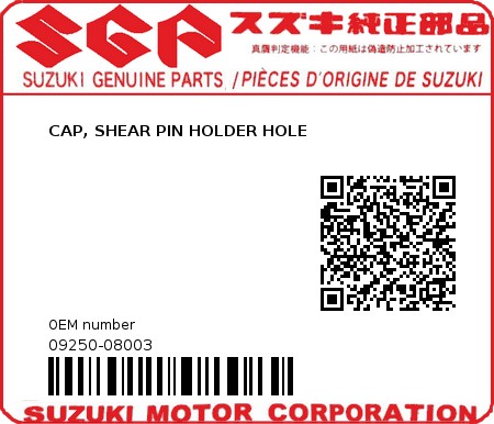 Product image: Suzuki - 09250-08003 - CAP, SHEAR PIN HOLDER HOLE  0
