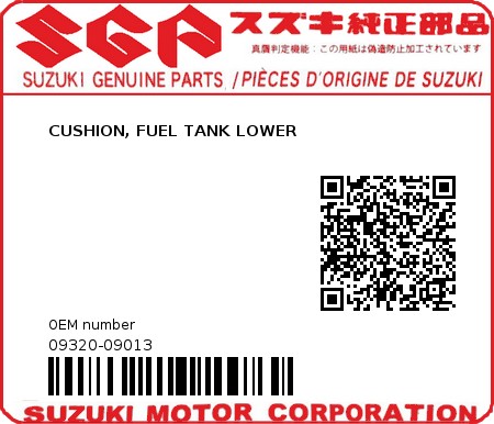 Product image: Suzuki - 09320-09013 - CUSHION, FUEL TANK LOWER  0