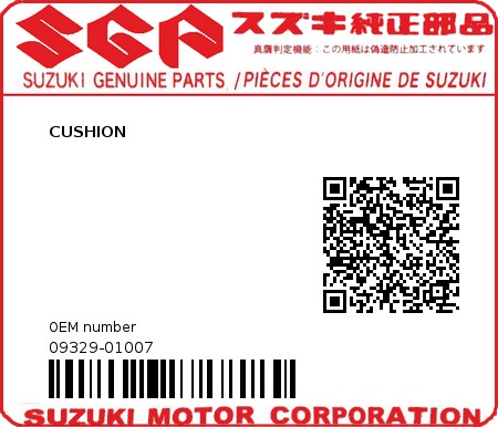 Product image: Suzuki - 09329-01007 - CUSHION  0