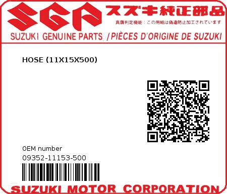 Product image: Suzuki - 09352-11153-500 - HOSE (11X15X500)  0