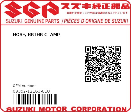 Product image: Suzuki - 09352-12163-010 - HOSE, BRTHR CLAMP  0