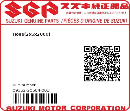Product image: Suzuki - 09352-20504-00B - Hose(2x5x2000)  0