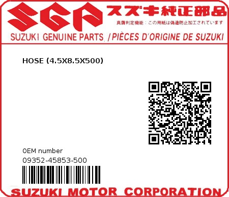 Product image: Suzuki - 09352-45853-500 - HOSE (4.5X8.5X500)  0