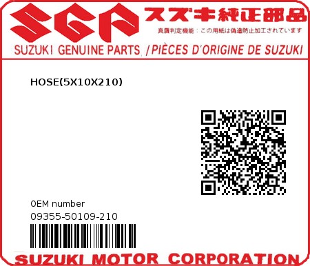 Product image: Suzuki - 09355-50109-210 - HOSE(5X10X210)  0