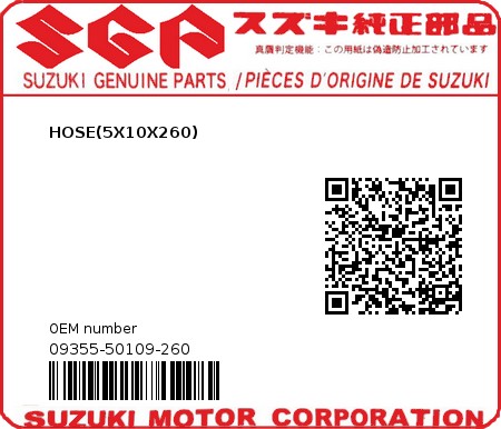 Product image: Suzuki - 09355-50109-260 - HOSE(5X10X260)  0
