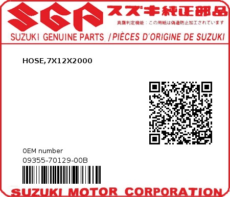 Product image: Suzuki - 09355-70129-00B - HOSE,7X12X2000  0