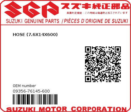 Product image: Suzuki - 09356-76145-600 - HOSE (7.6X14X600)  0