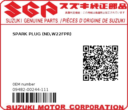 Product image: Suzuki - 09482-00244-111 - SPARK PLUG (ND,W22FPR)  0