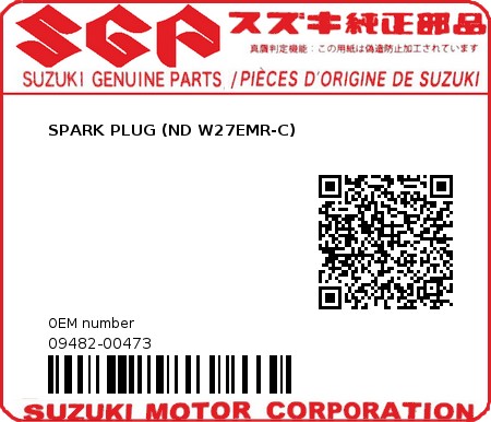 Product image: Suzuki - 09482-00473 - SPARK PLUG (ND W27EMR-C)          0