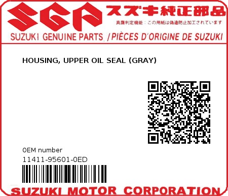 Product image: Suzuki - 11411-95601-0ED - HOUSING, UPPER OIL SEAL (GRAY)  0