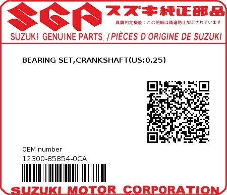 Product image: Suzuki - 12300-85854-0CA - BEARING SET,CRANKSHAFT(US:0.25)  0