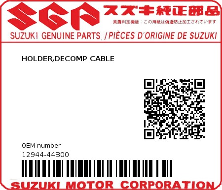 Product image: Suzuki - 12944-44B00 - HOLDER,DECOMP CABLE          0