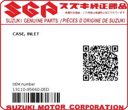 Product image: Suzuki - 13110-95660-0ED - CASE, INLET  0