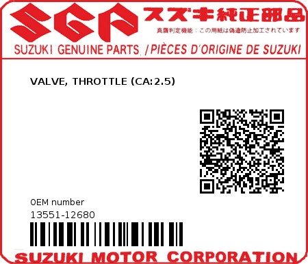 Product image: Suzuki - 13551-12680 - VALVE, THROTTLE (CA:2.5)  0