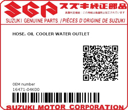 Product image: Suzuki - 16471-04K00 - HOSE. OIL COOLER WATER OUTLET  0
