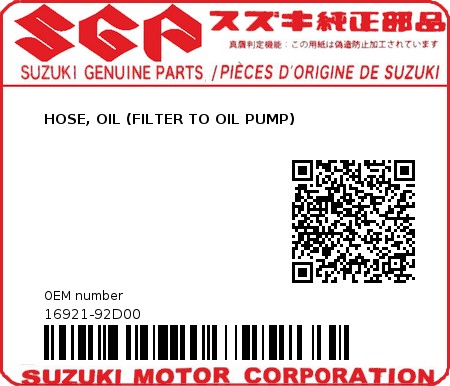 Product image: Suzuki - 16921-92D00 - HOSE, OIL (FILTER TO OIL PUMP)  0