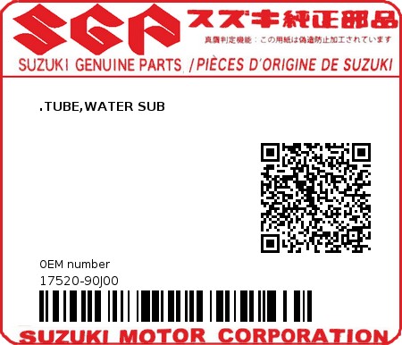 Product image: Suzuki - 17520-90J00 - .TUBE,WATER SUB  0