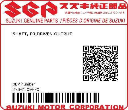 Product image: Suzuki - 27361-09F70 - SHAFT, FR DRIVEN OUTPUT          0