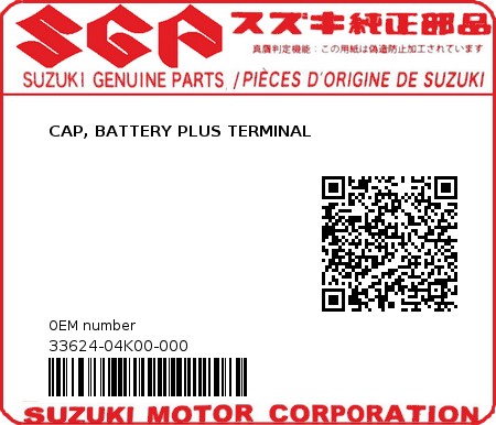 Product image: Suzuki - 33624-04K00-000 - CAP, BATTERY PLUS TERMINAL  0