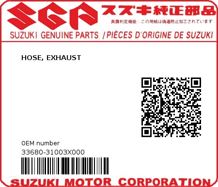 Product image: Suzuki - 33680-31003X000 - HOSE, EXHAUST  0