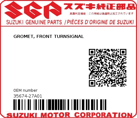 Product image: Suzuki - 35674-27A01 - GROMET, FRONT TURNSIGNAL  0