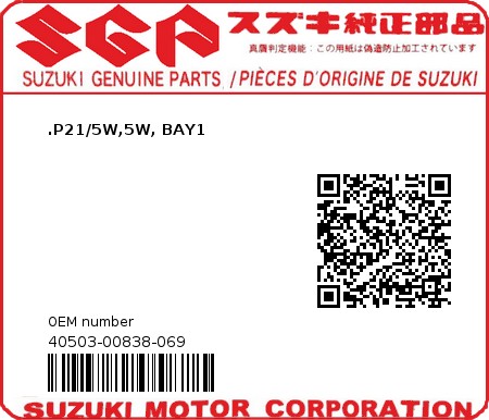 Product image: Suzuki - 40503-00838-069 - P21/5W,5W, BAY1  0