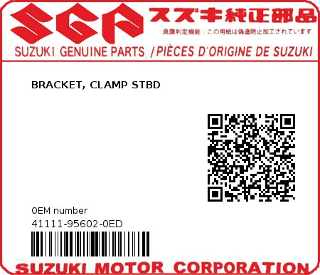 Product image: Suzuki - 41111-95602-0ED - BRACKET, CLAMP STBD  0