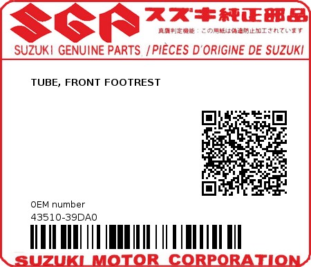 Product image: Suzuki - 43510-39DA0 - TUBE, FRONT FOOTREST          0