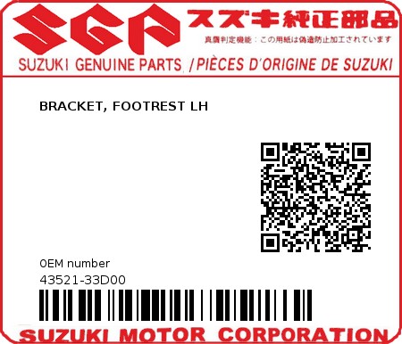 Product image: Suzuki - 43521-33D00 - BRACKET, FOOTREST LH          0
