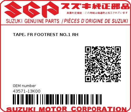 Product image: Suzuki - 43571-13K00 - TAPE. FR FOOTREST NO.1 RH  0