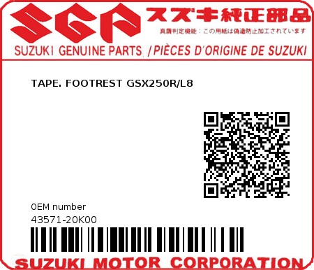 Product image: Suzuki - 43571-20K00 - TAPE. FOOTREST GSX250R/L8  0