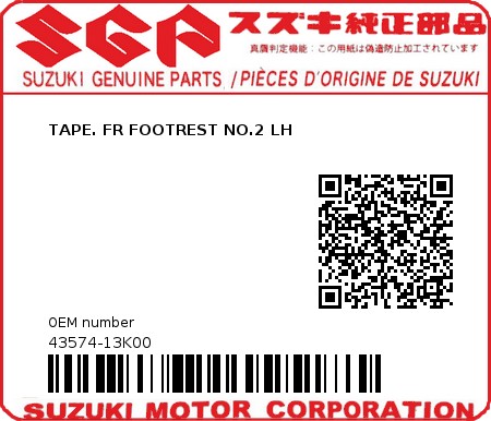 Product image: Suzuki - 43574-13K00 - TAPE. FR FOOTREST NO.2 LH  0