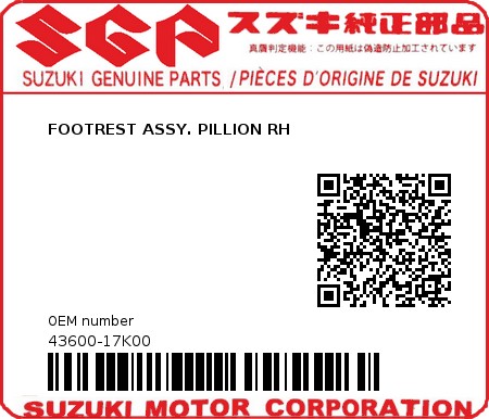 Product image: Suzuki - 43600-17K00 - FOOTREST ASSY. PILLION RH  0