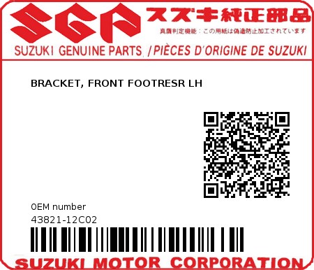 Product image: Suzuki - 43821-12C02 - BRACKET, FRONT FOOTRESR LH  0