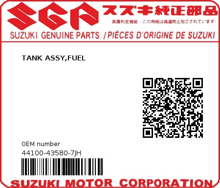 Product image: Suzuki - 44100-43580-7JH - TANK ASSY,FUEL  0
