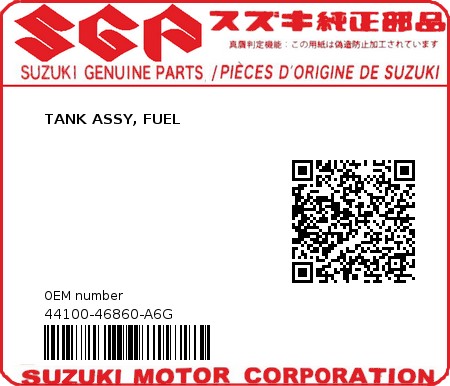 Product image: Suzuki - 44100-46860-A6G - TANK ASSY, FUEL  0