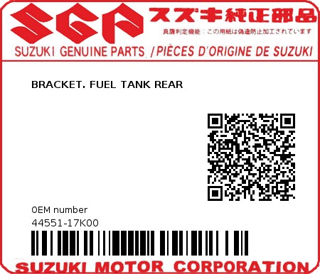 Product image: Suzuki - 44551-17K00 - BRACKET. FUEL TANK REAR  0