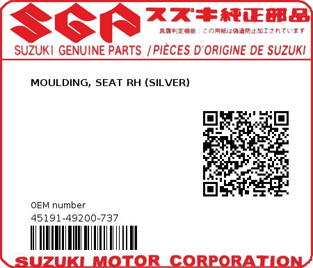 Product image: Suzuki - 45191-49200-737 - MOULDING, SEAT RH (SILVER)  0
