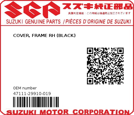 Product image: Suzuki - 47111-29910-019 - COVER, FRAME RH (BLACK)  0