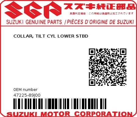 Product image: Suzuki - 47225-89J00 - COLLAR,TILT CYL  0