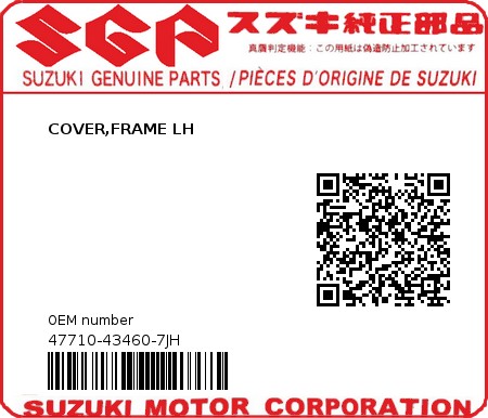 Product image: Suzuki - 47710-43460-7JH - COVER,FRAME LH  0