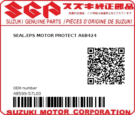 Product image: Suzuki - 48599-57L00 - SEAL.EPS MOTOR PROTECT A6B424  0