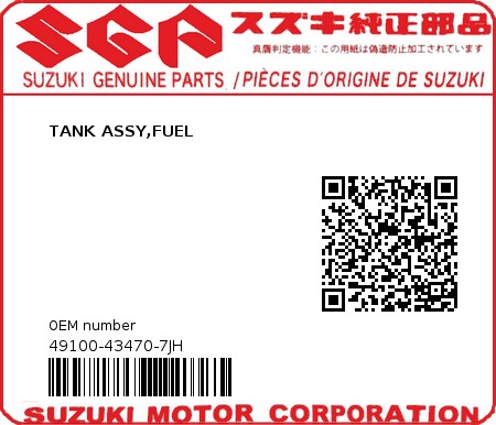 Product image: Suzuki - 49100-43470-7JH - TANK ASSY,FUEL  0