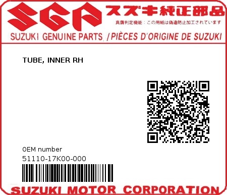Product image: Suzuki - 51110-17K00-000 - TUBE, INNER RH  0